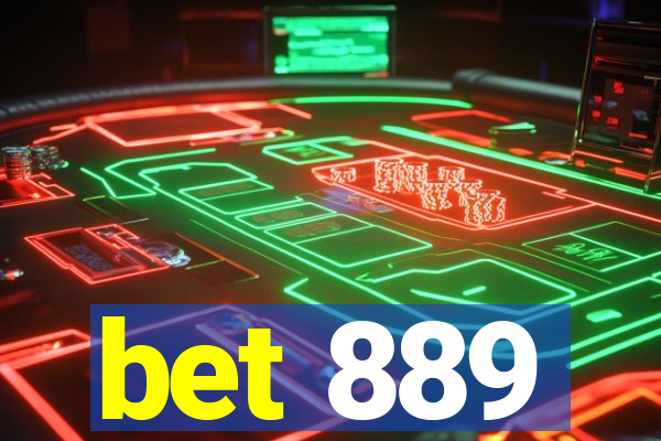 bet 889